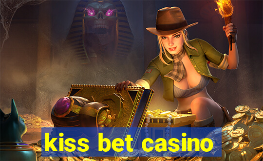 kiss bet casino